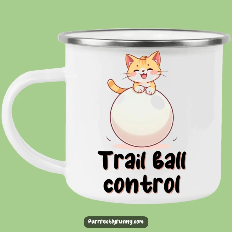 Funny Cat on Bouncy Ball Camping Mug: Adventure-Ready Humor, Perfect Outdoor Gift