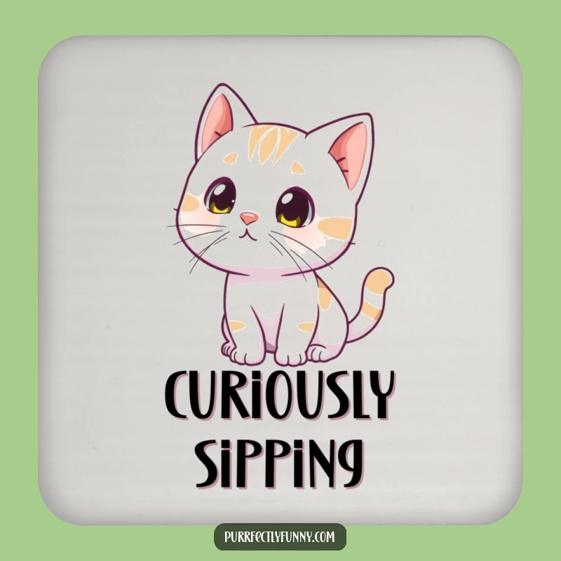 Funny Curious Cat Coaster - Intriguing Protection - Great Funny Gift!