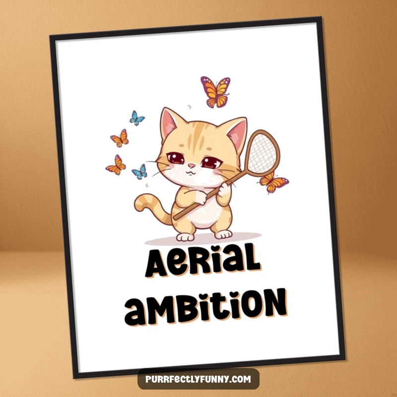 Funny poster print of a goofy cat with a net, looking comically focused while attempting to catch butterflies in a whimsical setting.