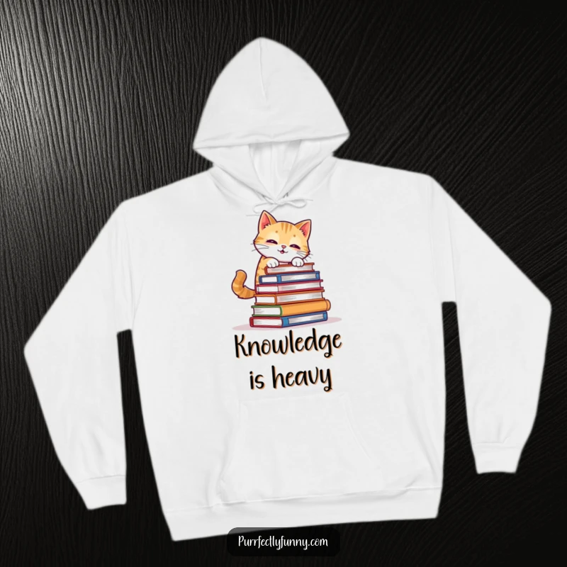 Funny Cat Hoodie: A cat is humorously depicted trying to balance a large stack of books, conveying relatable struggle and feline charm.