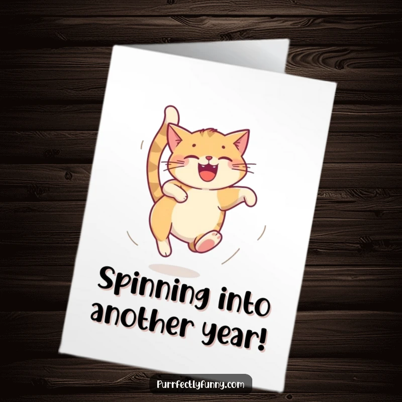 Funny Free Printable Birthday Card: A cat spins in a dizzy, joyful loop chasing its own tail. Energetic and hilarious.