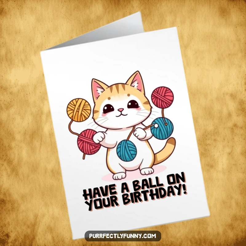 Funny Free Printable Birthday Card: A talented cat skillfully juggles three colorful yarn balls with paws and tail, celebrating.
