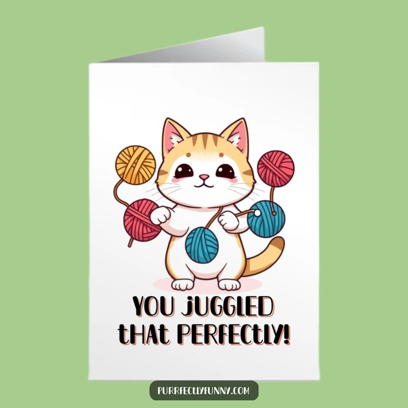 Free Printable Congratulations Card: Juggling Cat Success - Downloadable Funny Gift