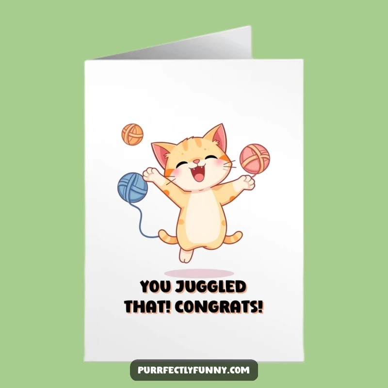 Free Printable Congrats Card: Juggling Cat Success, Funny Achievement Downloadable Gift