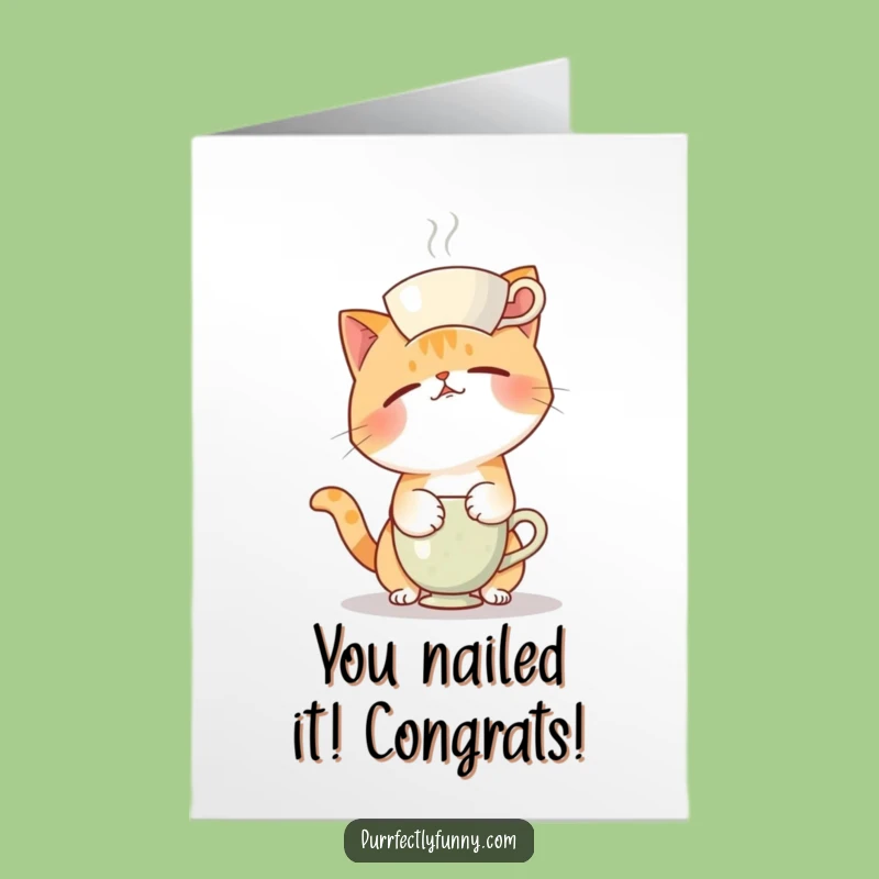 Free Printable Congrats Card: Wobbly Cat Teacup Fail - Humorous Downloadable Celebration