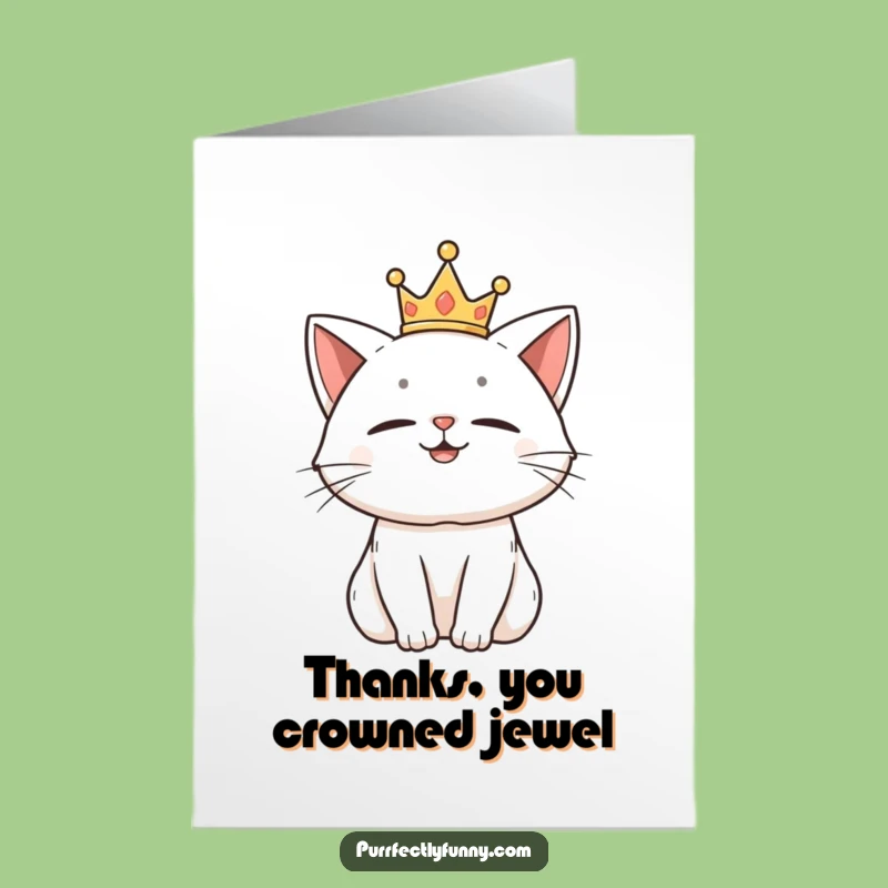 Free Printable Thank You Card: Regal Cat Crown Humor, Downloadable Gift