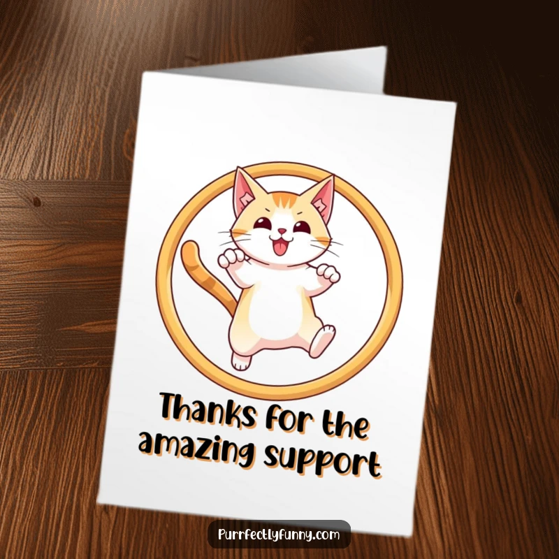 Funny free printable thank you card of a cat mid-air, leaping through a hoop with an expression of utter triumph.