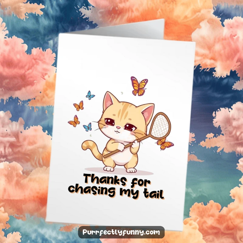 Funny Free Printable Thank You Card: Goofy cat with a net, hilariously focused on catching butterflies.