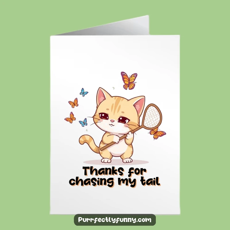 Free Printable Thank You Card: Goofy Cat Butterfly Catcher, Heartfelt Downloadable Gift