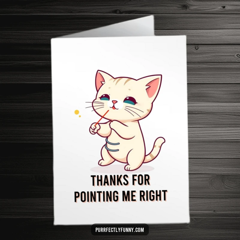 Funny Free Printable Thank You Card: A cat, coiled and ready, playfully chases a tiny laser dot, offering a unique and funny thanks.