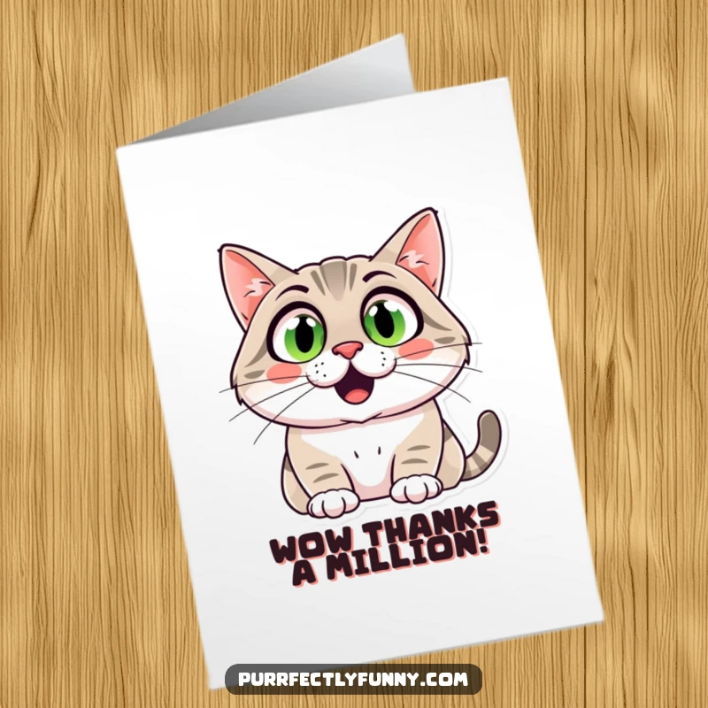 Funny Free Printable Thank You Card: a cat’s eyes are wide with surprise, matched by a massive, beaming smile.